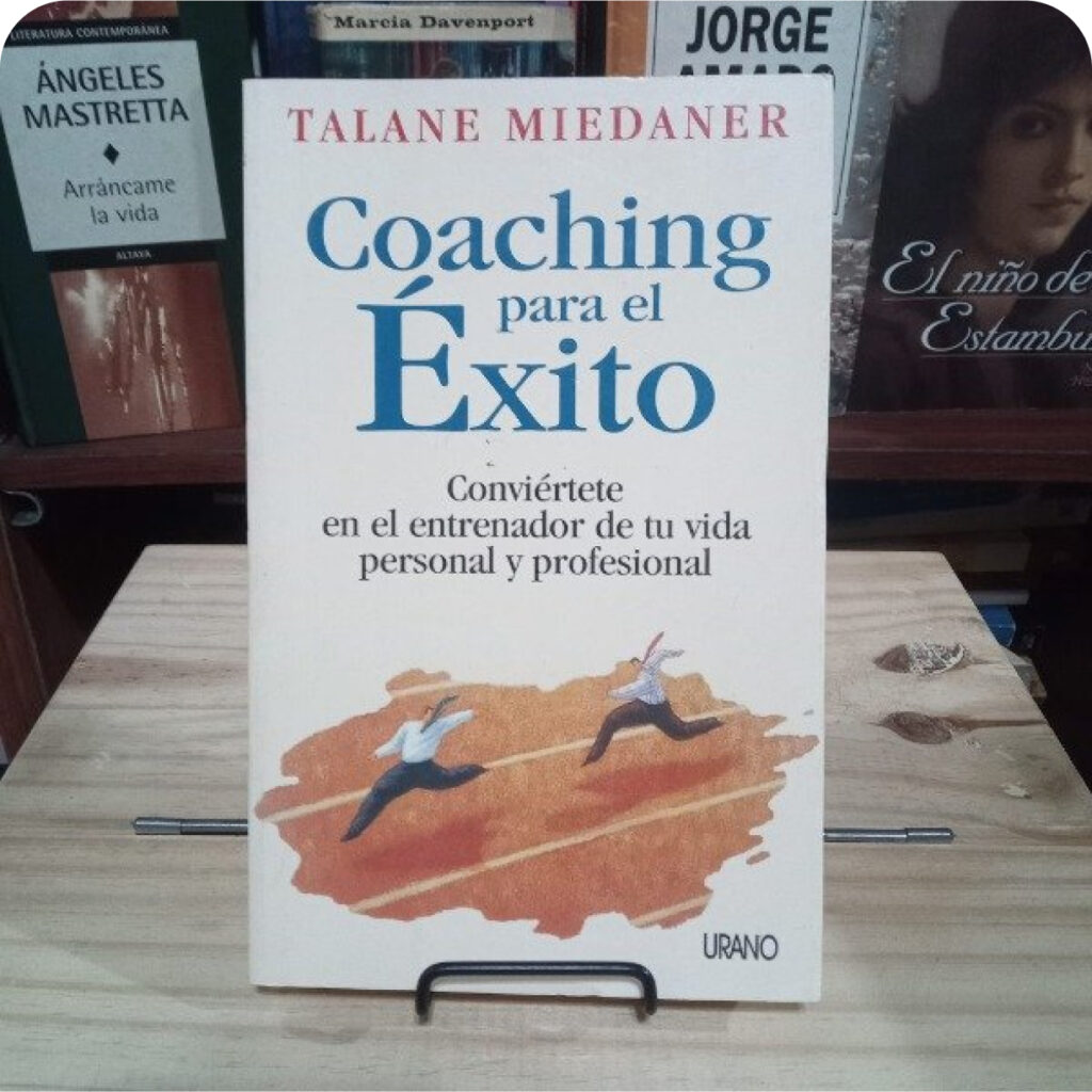 Por qué deberías leer Coaching para el éxito de Talane Miedaner